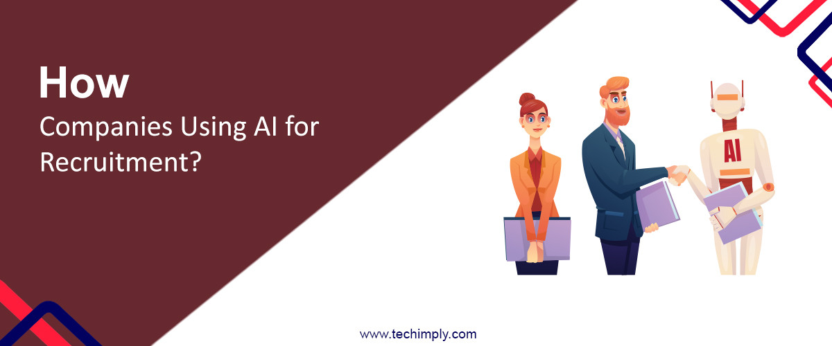 How Companies Are Leveraging AI for Recruitment?